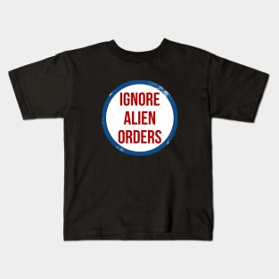 Ignore Alien Orders circle sticker Kids T-Shirt